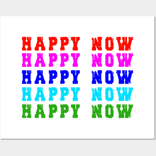 Happy Now tshirt Posters and Art